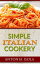 Simple Italian CookeryŻҽҡ[ Antonia Isola ]