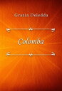 Colomba【電子書籍】[ Grazia Deledda ]