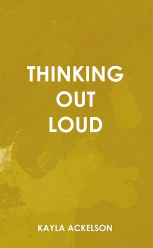 Thinking Out Loud【電子書籍】[ Kayla Ackelson ]