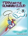 ŷKoboŻҽҥȥ㤨Tippy and the Runaway CloudŻҽҡ[ Theodora Klein-Carroll ]פβǤʤ468ߤˤʤޤ