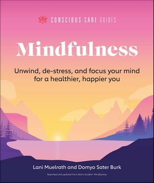 楽天楽天Kobo電子書籍ストアMindfulness Relax, De-Stress, and Focus Your Mind for a Healthier, Happier You【電子書籍】[ Lani Muelrath ]