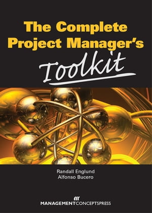 The Complete Project Manager's Toolkit