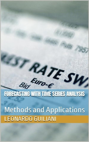 Forecasting with Time Series Analysis Methods and Applications