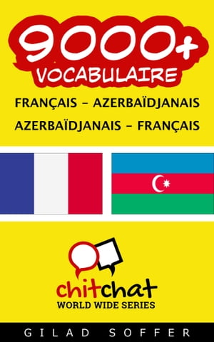 9000+ vocabulaire Français - Azerbaïdjanais