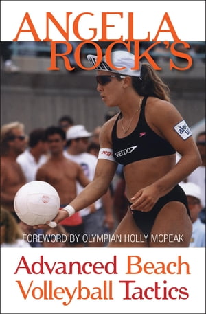 Angela Rock's Advanced Beach Volleyball Tactics