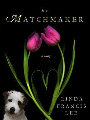 The Matchmaker A HereosandHeartbreakers.com OriginalŻҽҡ[ Linda Fran...