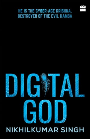 Digital God【電子書籍】[ Nikhilkumar Singh ]