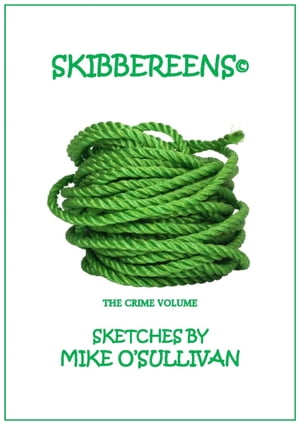 Skibbereens: The Crime Volume