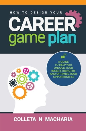 How To Design Your Career Game Plan