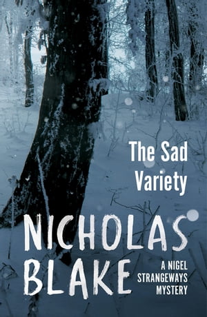 The Sad Variety【電子書籍】[ Nicholas Blake ]