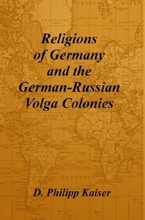 ŷKoboŻҽҥȥ㤨Religions of Germany and the German-Russian Volga ColoniesŻҽҡ[ D. Philipp Kaiser ]פβǤʤ199ߤˤʤޤ