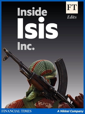 Inside Isis Inc.【電子書籍】[ FT reporters