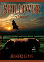 Spillover:A Memoir【電子書籍】 Jennifer Crane