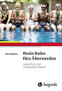 Brain Rules f rs lterwerden Lebensfroh, vital und geistig fit bleiben【電子書籍】 John Medina