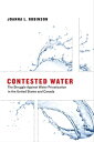 Contested Water The Struggle Against Water Privatization in the United States an...