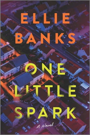 One Little Spark【電子書籍】[ Ellie Banks ]