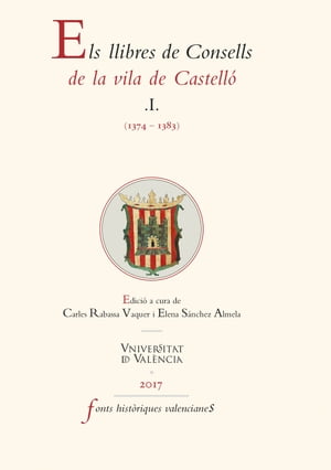 Els llibres de Consells de la vila de Castelló (1374-1383)