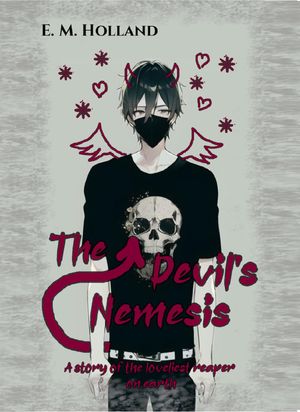 The Devil's Nemesis A story of the loveliest reaper on earth