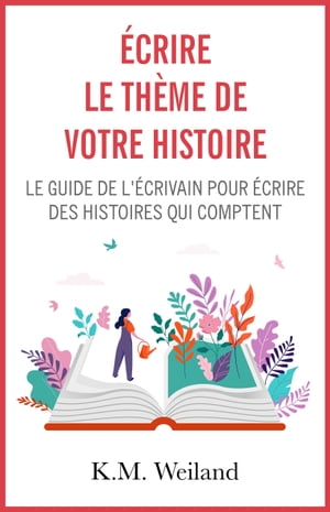 Écrire le thème de votre histoire