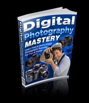 Digital Photography Mastery