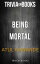 Being Mortal by Atul Gawande (Trivia-On-Books)