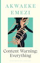 ŷKoboŻҽҥȥ㤨Content Warning EverythingŻҽҡ[ Akwaeke Emezi ]פβǤʤ1,153ߤˤʤޤ