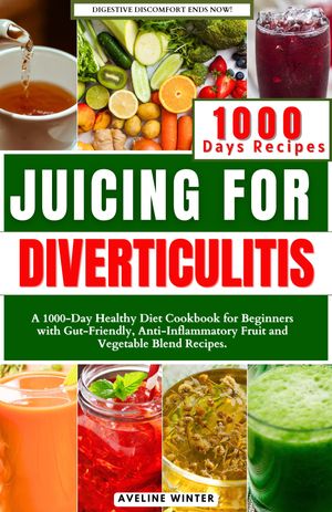 JUICING FOR DIVERTICULITIS