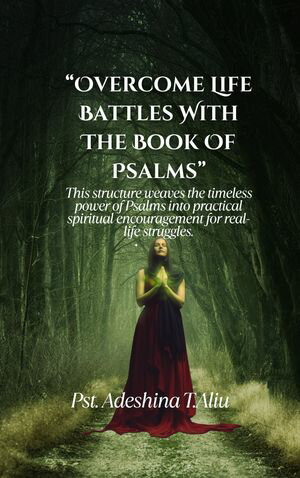 ŷKoboŻҽҥȥ㤨Overcome Life Battles With The Book Of Psalms This structure weaves the timeless power of Psalms into practical spiritual encouragement for real-life struggles.Żҽҡ[ Aliu Adeshina ]פβǤʤ1,209ߤˤʤޤ