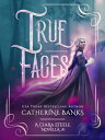 True Faces【電子書籍】[ Catherine Banks ]