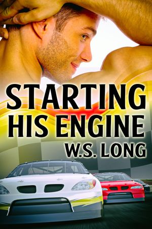 Starting His Engine【電子書籍】[ W.S. Long ]