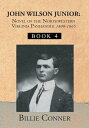 John Wilson Junior:Novel of the Northwestern Vir