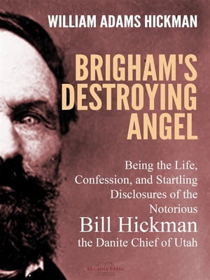 Brigham's Destroying Angel Being the Life, Confe