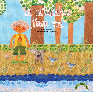 La naturaleza tiene voz【電子書籍】[ Antonella Reveco Spalloni ]