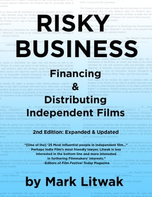 Risky Business: Financing and Distributing Independent Films