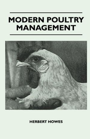 Modern Poultry Management【電子書籍】[ Herbert Howes ]