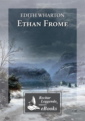 Ethan Frome【電子書籍】[ Edith Wharton ]