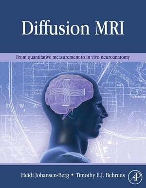 Diffusion MRI From quantitative measurement to in-vivo neuroanatomyŻҽҡ