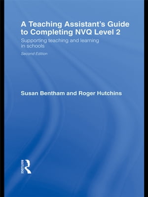 A Teaching Assistant's Guide to Completing NVQ Level 2