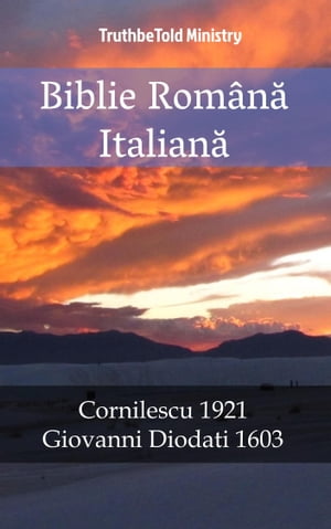 Biblie Rom?n? Italian? Cornilescu 1921 - Giovanni Diodati 1603Żҽҡ[ TruthBeTold Ministry ]