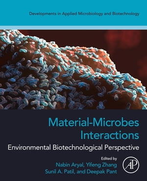 Material-Microbes Interactions Environmental Biotechnological Perspective