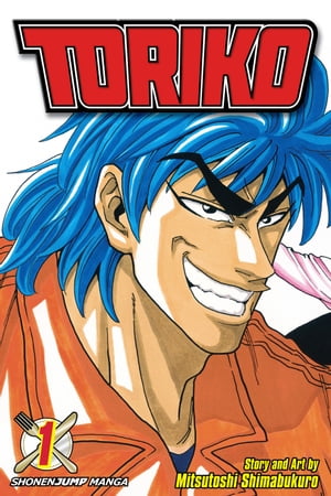 Toriko, Vol. 1 Gourmet Hunter Toriko!