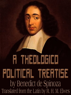 A Theologico Political Treatise