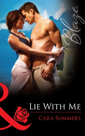 Lie With Me (Mills & Boon Blaze)