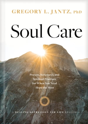 Soul Care Prayers, Scriptures, and Spiritual Pra
