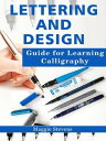 ŷKoboŻҽҥȥ㤨Lettering and Design Guide for Learning CalligraphyŻҽҡ[ Maggie Stevens ]פβǤʤ360ߤˤʤޤ