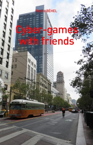 Cyber-games with friends【電子書籍】[ Pier