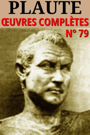 Plaute - Oeuvres compl?tes Classcompil? n° 79【電子書籍】[ Plaute Plaute ]