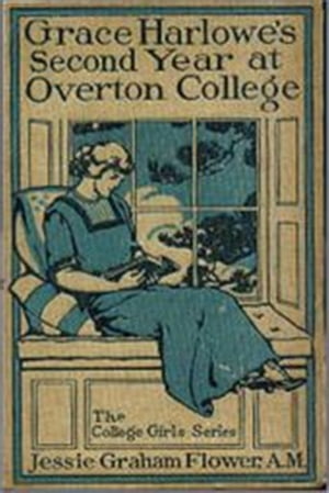 Grace Harlowe's Second Year at Overton College