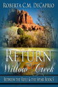 Return to Willow Creek【電子書籍】[ Roberta C.M. DeCaprio ]