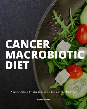 Cancer Macrobiotic Diet